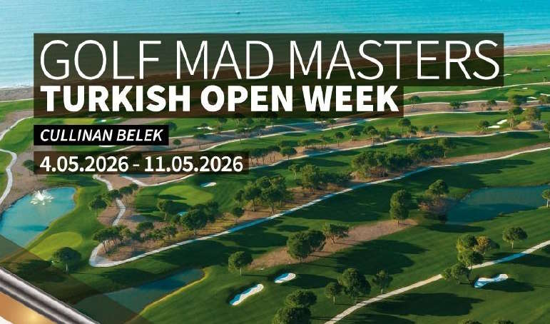 С 4 по 11 мая на Cullinan Links пройдет Golf Mad Masters Turkish Open Week