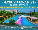 III Pro-Am от MATRIX Golf Holidays by SamsonovGolf пройдет с 1 по 8 марта в Cornelia Diamond